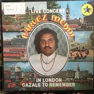 Parvez Mehdi - Live In Concert In London - Gazals To Remember mp3