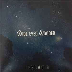 The Choir - Wide Eyed Wonder And Band Commentary mp3