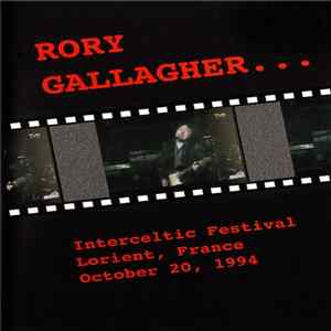 Rory Gallagher - Interceltic Festival Lorient, France, October 20, 1994 mp3