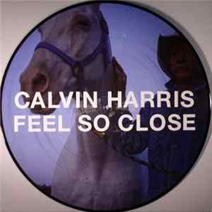 Calvin Harris - Feel So Close mp3