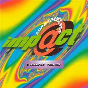 Various - Super Dance Pop imp@ct Romantic Techno mp3