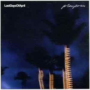 Last Days Of April - Playerin mp3