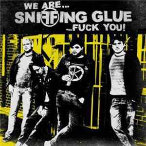 Sniffing Glue - We Are Sniffing Glue Fuck You mp3
