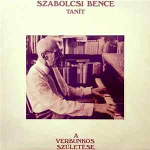 Bence Szabolcsi - Szabolcsi Bence Tanít - A Verbunkos Születése mp3