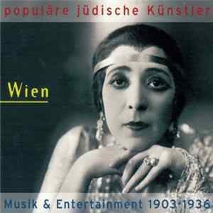 Various - Populäre Jüdische Künstler - Wien: Musik & Entertainment 1903-1936 mp3