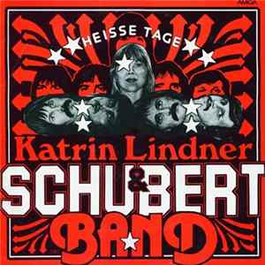 Katrin Lindner & Schubert-Band - Heisse Tage mp3
