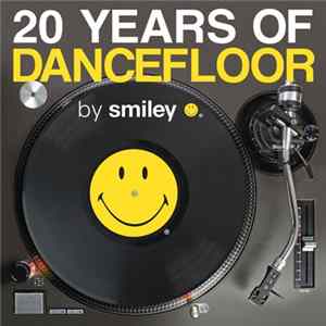 Various - 20 Years of Dancefloor by Smiley mp3