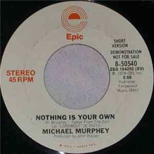 Michael Murphey - Nothing Is Your Own mp3