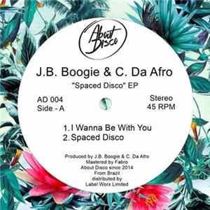 J.B. Boogie & C. Da Afro - Spaced Disco EP mp3