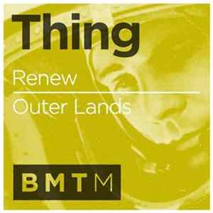 Thing - Renew / Outer Lands mp3