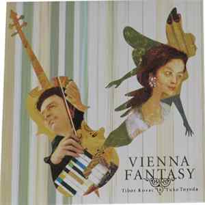 Tibor Kovac & Yuko Toyoda - ヴィエナ・ファンタジー＝Vienna Fantasy mp3