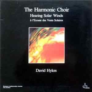 The Harmonic Choir, David Hykes - Hearing Solar Winds mp3