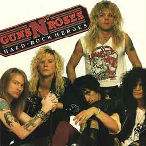 Guns N' Roses - Hard Rock Heroes mp3