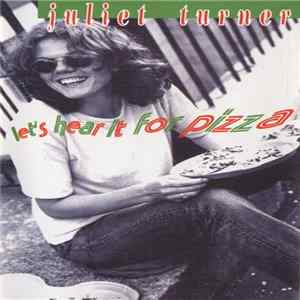 Juliet Turner - Let's Hear It For Pizza mp3