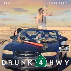 Mars & Young Swizz - Drunk On The Hwy mp3
