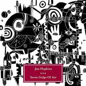 Jon Hopkins - Seven Gulps Of Air mp3