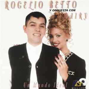 Rogelio Betto Y Su Orquesta con Omairy - Un Mundo Ideal mp3