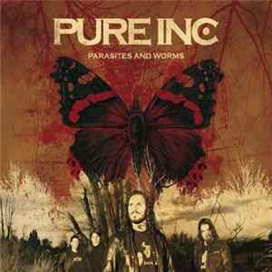 Pure Inc. - Parasites And Worms mp3