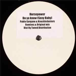 Horsepower - Do Ya Know (Sexy Baby) mp3