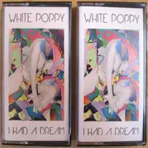 White Poppy - I Had A Dream mp3