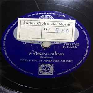 Ted Heath And His Music - Walking Shoes / Skin Deep mp3