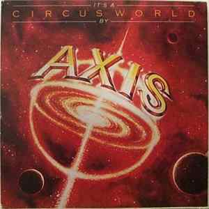 Axis - It's A Circus World mp3