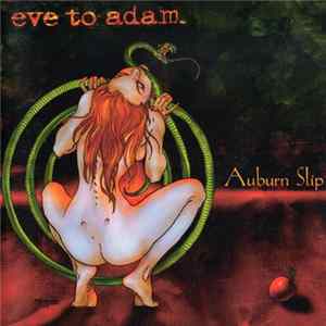 Eve To Adam - Auburn Slip mp3