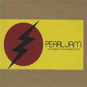 Pearl Jam - Los Angeles, CA November 23, 2013 mp3