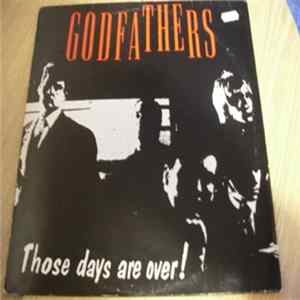 Godfathers - Those Days Are Over! mp3