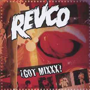 Revco - ¿Got Mixxx? mp3
