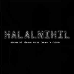 Halalnihil - Megbaszni Minden Rákos Embert A Földön mp3