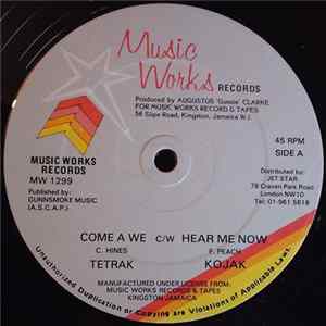Tetrak / Kojak - Come A We / Hear Me Now mp3