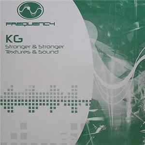 KG - Stronger & Stronger / Textures & Sound mp3