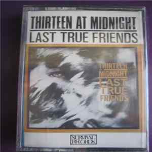 Thirteen At Midnight - Last True Friends mp3