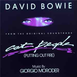 David Bowie Music By Giorgio Moroder - Cat People (Putting Out Fire) (From The Original Soundtrack) mp3
