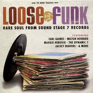 Various - Loose The Funk (Rare Soul From Sound Stage 7 Records) mp3