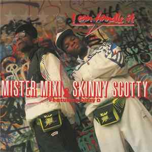 Mister Mixi & Skinny Scott Featuring Dizzy D - I Can Handle It mp3