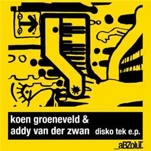 Koen Groeneveld & Addy van der Zwan - Disko Tek E.P. mp3