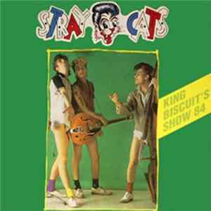 Stray Cats - King Biscuit's Show 84 mp3