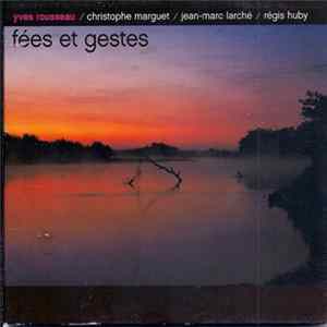 Yves Rousseau - Fées Et Gestes mp3