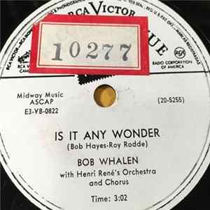 Bob Whalen - Is It Any Wonder / I Met The One That I Love In High School mp3