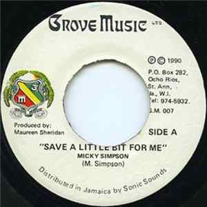Micky Simpson - Save A Little Bit For Me mp3