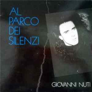 Giovanni Nuti - Al Parco Dei Silenzi mp3