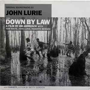 John Lurie - Original Soundtracks By John Lurie From Down By Law And Variety (Made To Measure Vol.14) mp3
