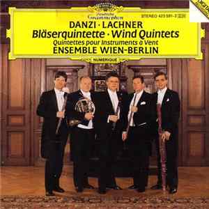 Ensemble Wien-Berlin, Danzi, Lachner - Bläserquintette mp3