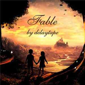 Delaytape - Fable mp3