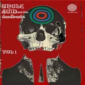 Uncle Acid And The Deadbeats - Vol. 1 mp3
