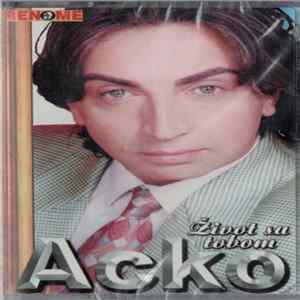 Acko Nezirović - Život Sa Tobom mp3