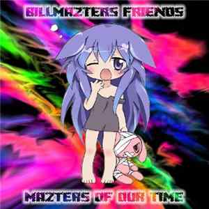 Various - Billmazter Friends: Mazters Of Our Time mp3