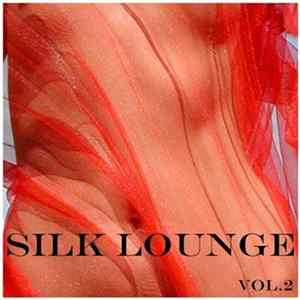 Various - Silk Lounge Vol. 2 mp3